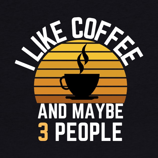 I like coffee and maybe 3 people by GoodWills